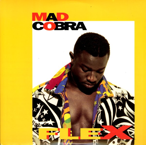 Mad Cobra : Flex (sex mix, straight mix, rub-a-dub mix)/Yes Or No (dancehall mix, house mix, rub-a-dub mix) (12-inch, Vinyl record) -- Dusty Groove is Chicago's Online Record Store Mad Cobra : Flex (sex mix, straight mix, rub-a-dub mix)/Yes Or No (dancehall mix, house mix, rub-a-dub mix) (12-inch, Vinyl record) - 웹