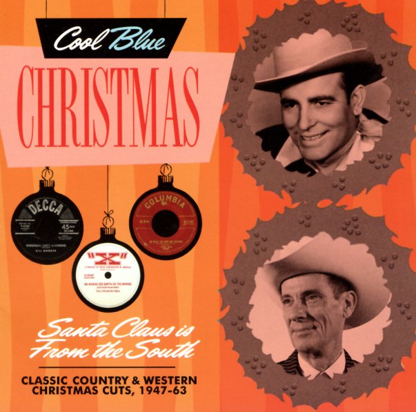 Various : Santa Claus Is From The South – Classic Country & Western Christmas Cuts 1947 to 1963 ...